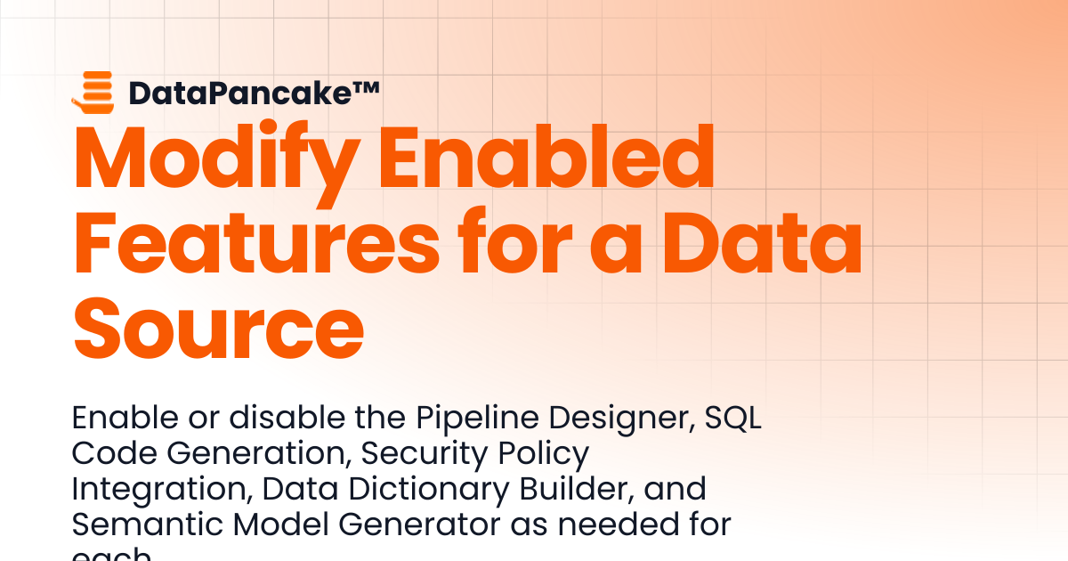 Modify Enabled Features for a Data Source | DataPancake™